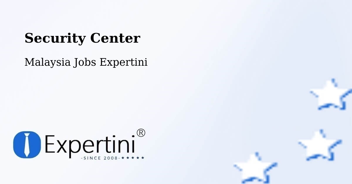Security & Compliance – Kuala Perlis - Malaysia Jobs Expertini