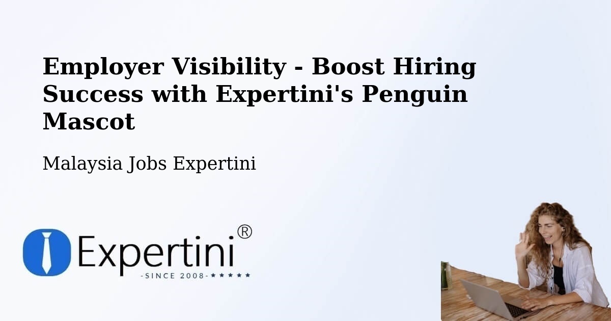 CV and Resume Visibility Optimization – Kuala Perlis - Malaysia Jobs Expertini